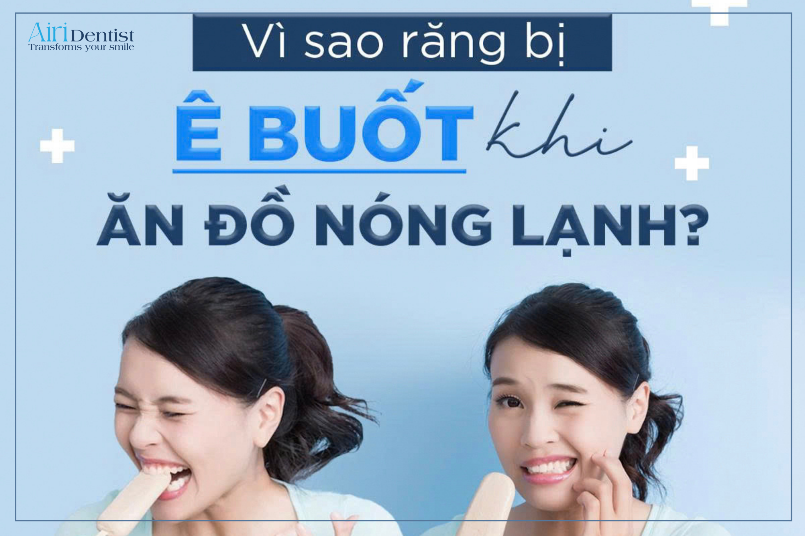 Giải đáp chi tiết vì sao bị ê buốt răng khi ăn đồ nóng lạnh. Tìm hiểu bản chất y khoa, nguyên nhân và phương án điều trị dứt điểm để bảo vệ nụ cười.